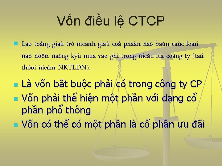 Vốn điều lệ CTCP n n Laø toång giaù trò meänh giaù coå phaàn