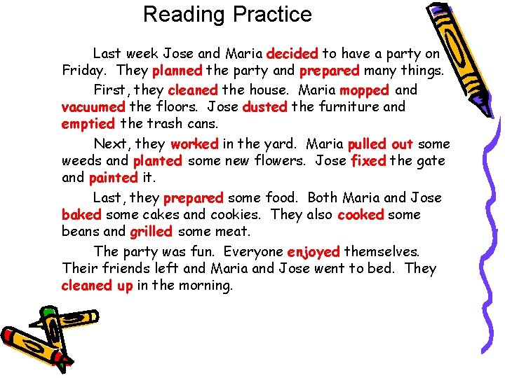 Reading Practice Last week Jose and Maria decided to have a party on Friday. Reading Practice Last week Jose and Maria decided to have a party on Friday.