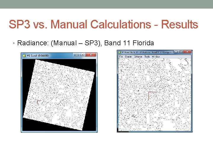 SP 3 vs. Manual Calculations - Results • Radiance: (Manual – SP 3), Band