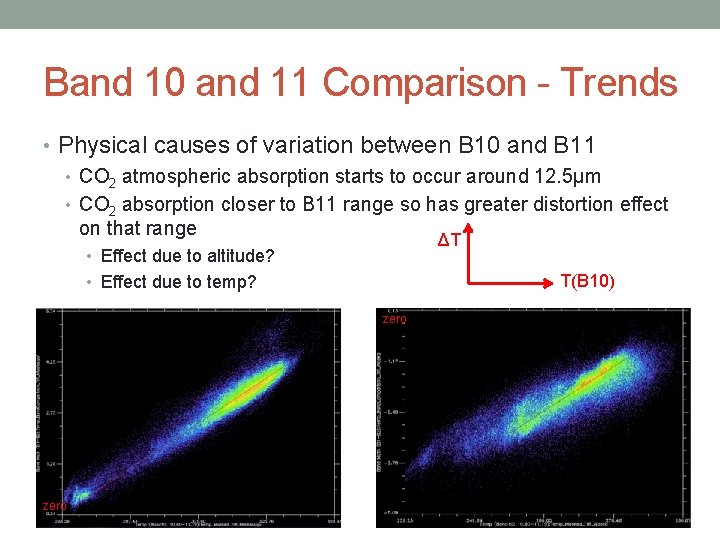 Band 10 and 11 Comparison - Trends • Physical causes of variation between B