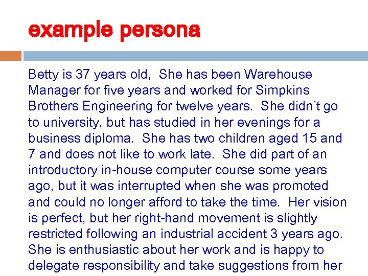 example persona Betty is 37 years old, She has been Warehouse Manager for five