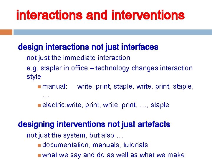 interactions and interventions design interactions not just interfaces not just the immediate interaction e.