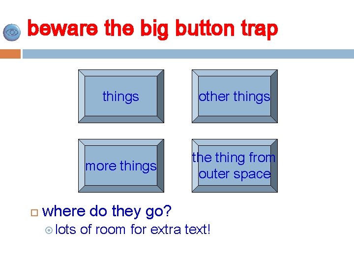 beware the big button trap things other things more things the thing from outer