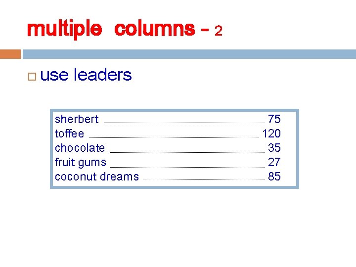 multiple columns - 2 use leaders sherbert toffee chocolate fruit gums coconut dreams 75