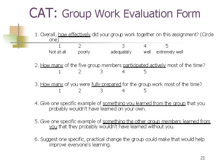 CAT: Group Work Evaluation Form 1. Overall, how effectively did your group work together