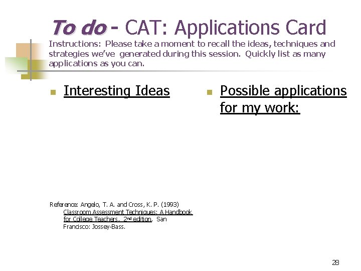 To do - CAT: Applications Card Instructions: Please take a moment to recall the