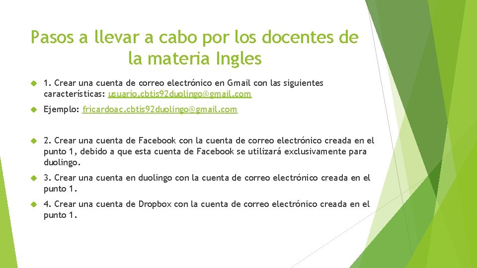 Pasos a llevar a cabo por los docentes de la materia Ingles 1. Crear