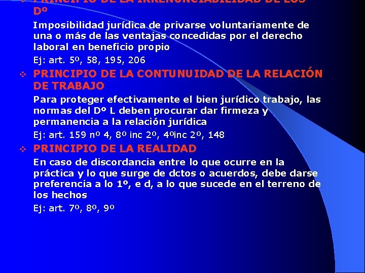 v PRINCIPIO DE LA IRRENUNCIABILIDAD DE LOS Dº Imposibilidad jurídica de privarse voluntariamente de