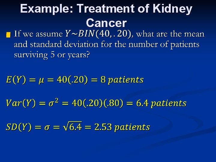 n Example: Treatment of Kidney Cancer 