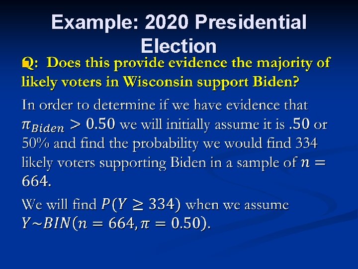 n Example: 2020 Presidential Election 