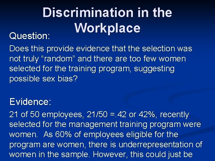 Discrimination in the Workplace Question: Does this provide evidence that the selection was not