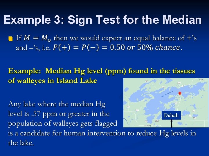 Example 3: Sign Test for the Median n Duluth 