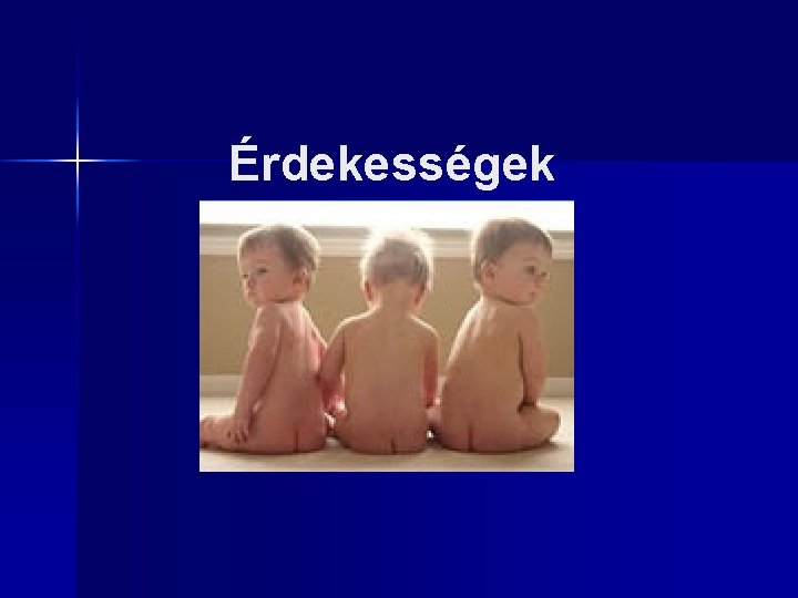 Érdekességek 