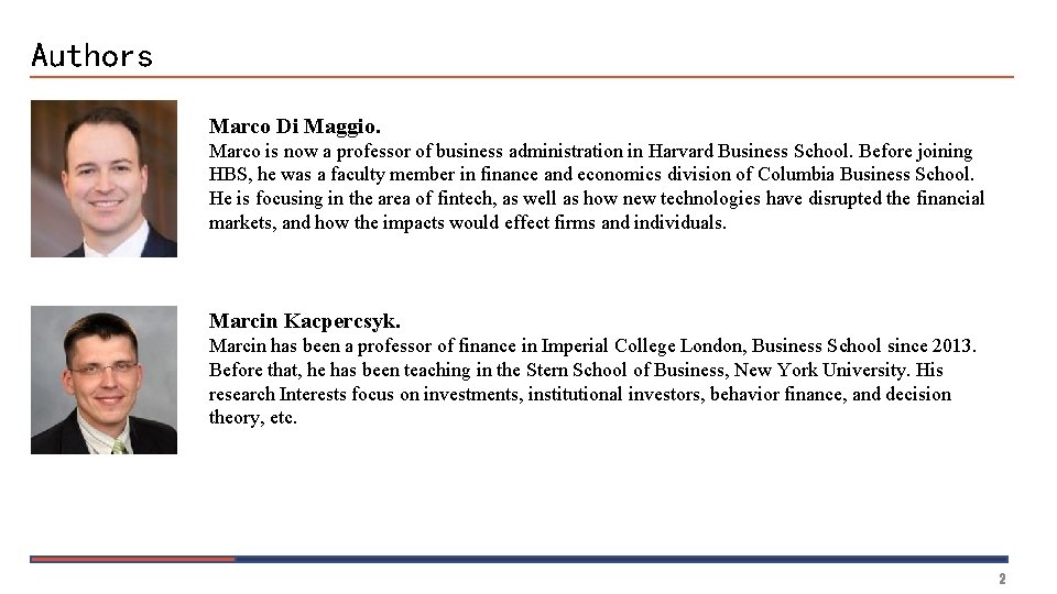 Authors Marco Di Maggio. Marco is now a professor of business administration in Harvard