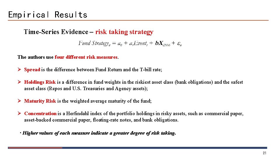 Empirical Results Time-Series Evidence – risk taking strategy The authors use four different risk