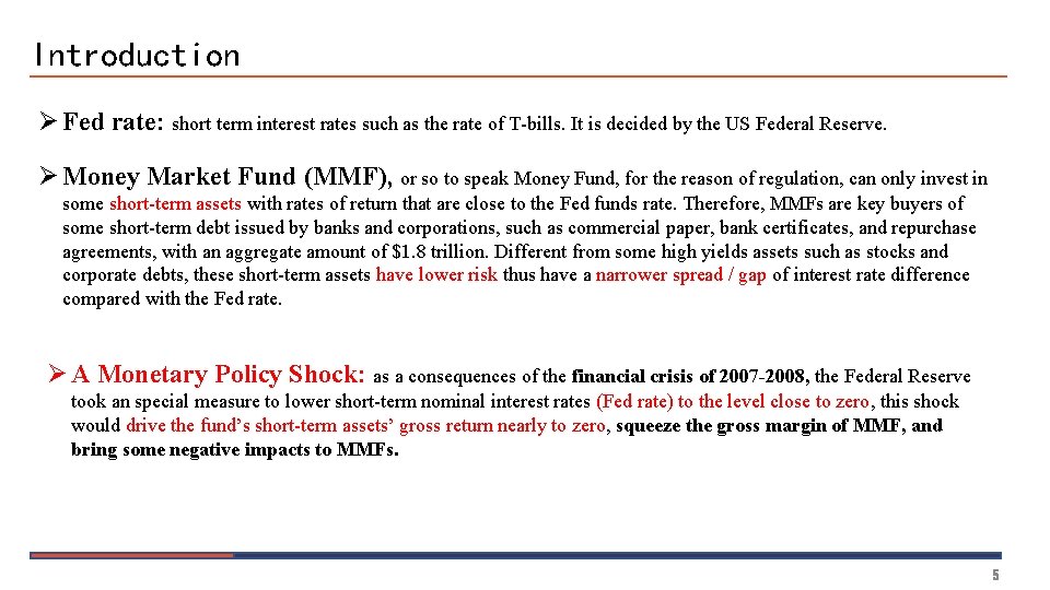 Introduction Ø Fed rate: short term interest rates such as the rate of T-bills.