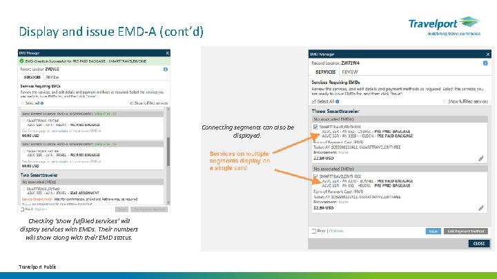 Display and issue EMD-A (cont’d) Connecting segments can also be displayed. Checking ‘show fulfilled