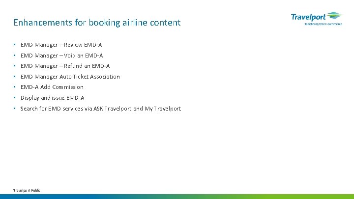 Enhancements for booking airline content • EMD Manager – Review EMD-A • EMD Manager