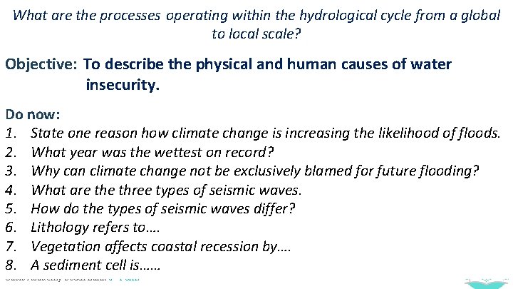 What are the processes operating within the hydrological cycle from a global Learning to