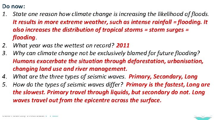 Do now: 1. Learning State one reason how climate change is increasing the likelihood