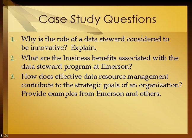 Case Study Questions Why is the role of a data steward considered to be