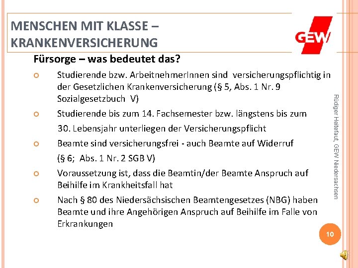 MENSCHEN MIT KLASSE – KRANKENVERSICHERUNG Fürsorge – was bedeutet das? Rüdiger Heitefaut, GEW Niedersachsen