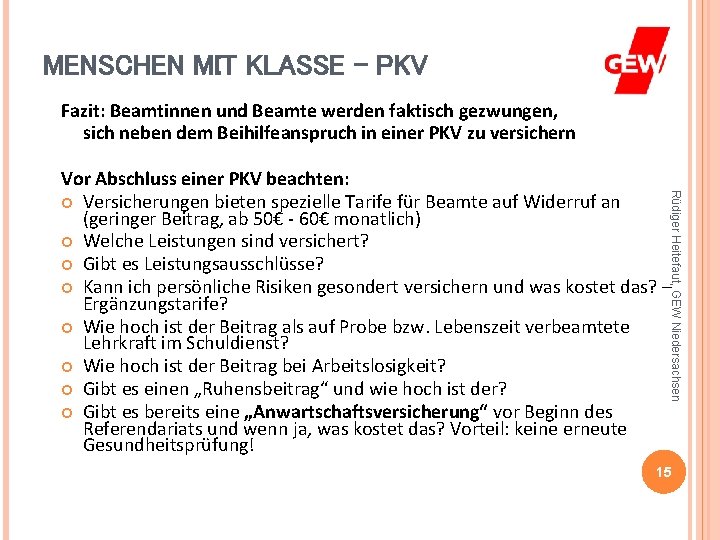 MENSCHEN MIT KLASSE - PKV Fazit: Beamtinnen und Beamte werden faktisch gezwungen, sich neben