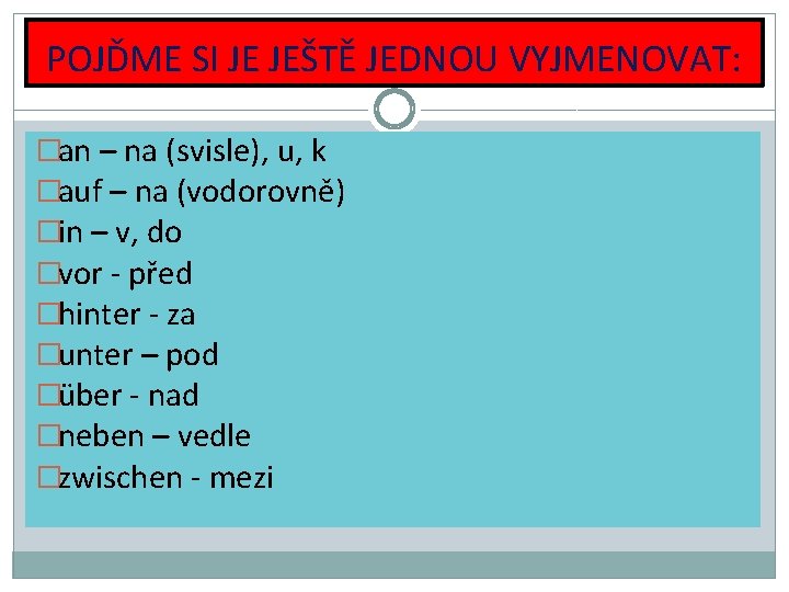 POJĎME SI JE JEŠTĚ JEDNOU VYJMENOVAT: �an – na (svisle), u, k �auf –