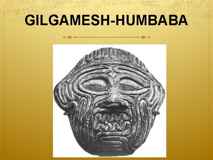 GILGAMESH-HUMBABA 