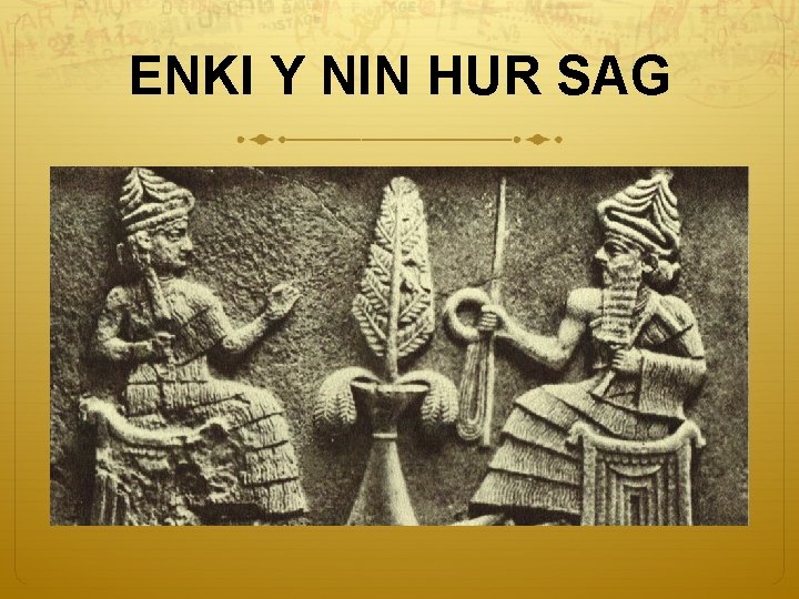 ENKI Y NIN HUR SAG 