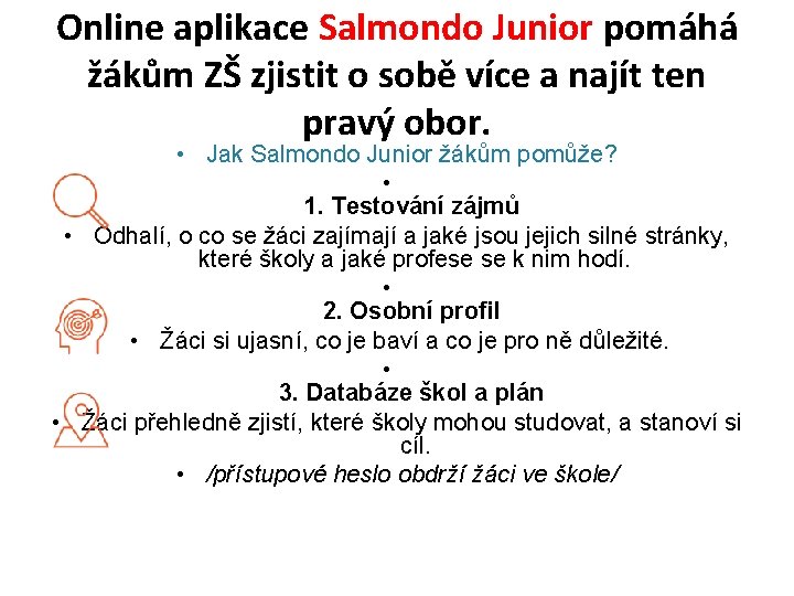 Online aplikace Salmondo Junior pomáhá žákům ZŠ zjistit o sobě více a najít ten