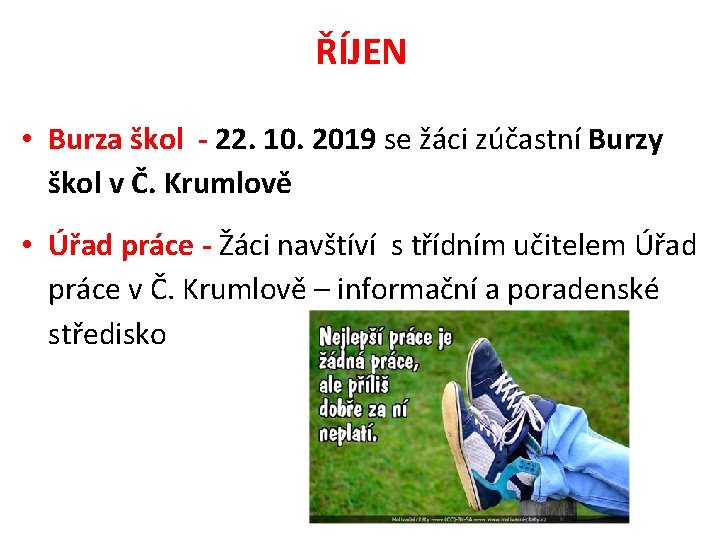  ŘÍJEN • Burza škol - 22. 10. 2019 se žáci zúčastní Burzy škol