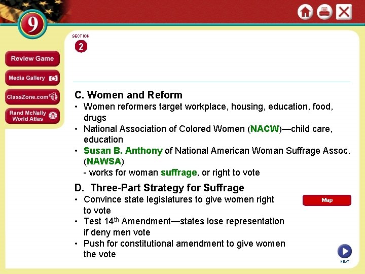 SECTION 2 C. Women and Reform • Women reformers target workplace, housing, education, food,