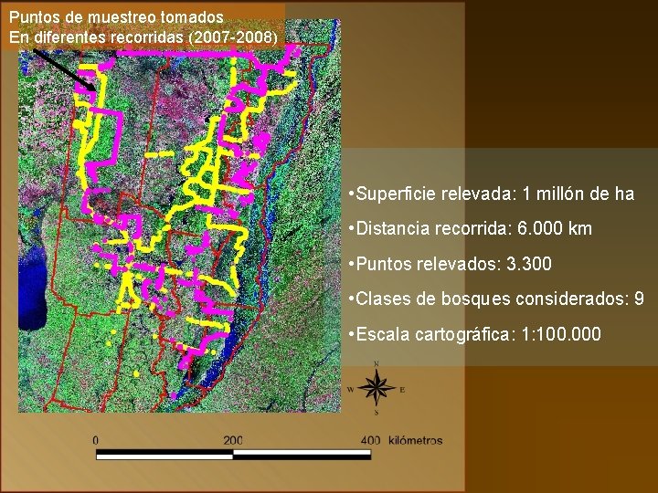 Puntos de muestreo tomados En diferentes recorridas (2007 -2008) • Superficie relevada: 1 millón