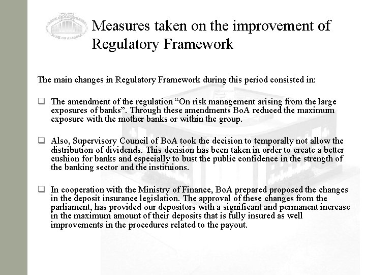 Measures taken on the improvement of Regulatory Framework The main changes in Regulatory Framework