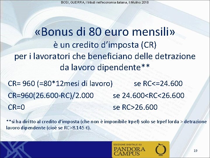 BOSI, GUERRA, I tributi nell'economia italiana, Il Mulino 2018 «Bonus di 80 euro mensili»