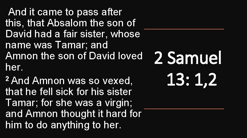  And it came to pass after this, that Absalom the son of David