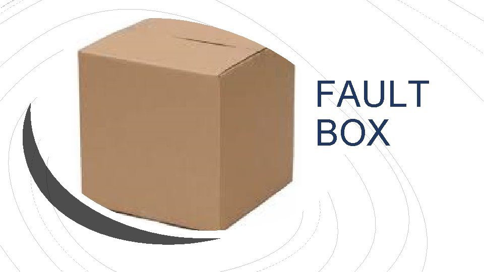 FAULT BOX 