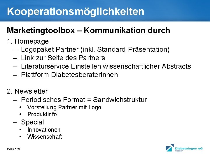 Kooperationsmöglichkeiten Marketingtoolbox – Kommunikation durch 1. Homepage – Logopaket Partner (inkl. Standard-Präsentation) – Link