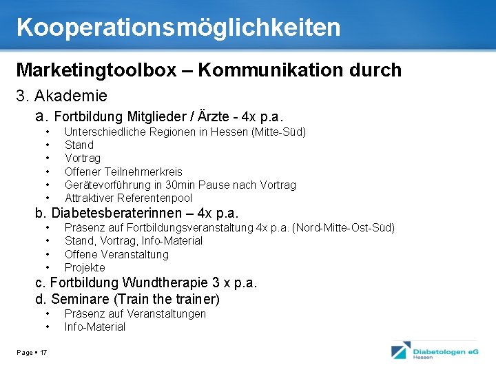 Kooperationsmöglichkeiten Marketingtoolbox – Kommunikation durch 3. Akademie a. Fortbildung Mitglieder / Ärzte - 4
