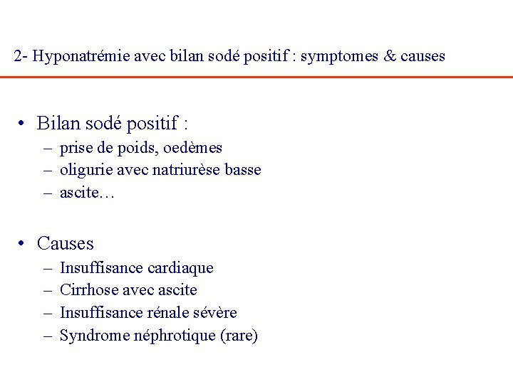 2 - Hyponatrémie avec bilan sodé positif : symptomes & causes • Bilan sodé