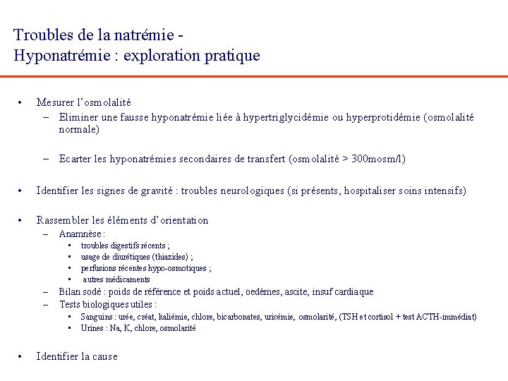 Troubles de la natrémie - Hyponatrémie : exploration pratique • Mesurer l’osmolalité – Eliminer