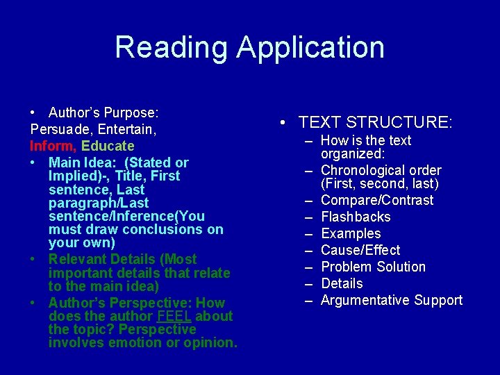 Reading Application • Author’s Purpose: Persuade, Entertain, Inform, Educate • Main Idea: (Stated or