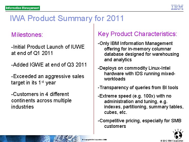 IWA Product Summary for 2011 Milestones: Key Product Characteristics: -Initial Product Launch of IUWE