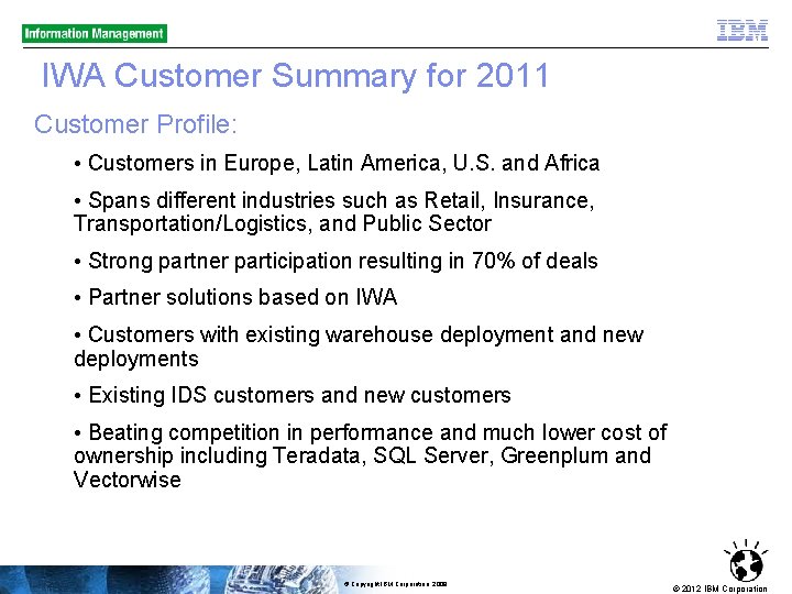 IWA Customer Summary for 2011 Customer Profile: • Customers in Europe, Latin America, U.