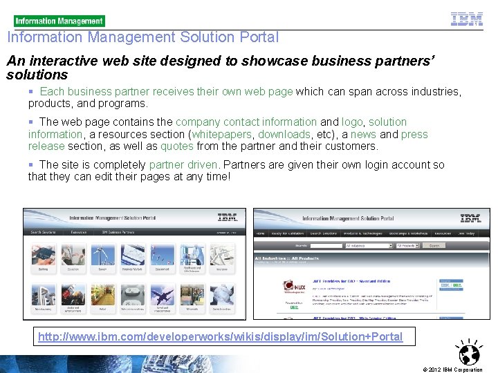 Information Management Solution Portal An interactive web site designed to showcase business partners’ solutions