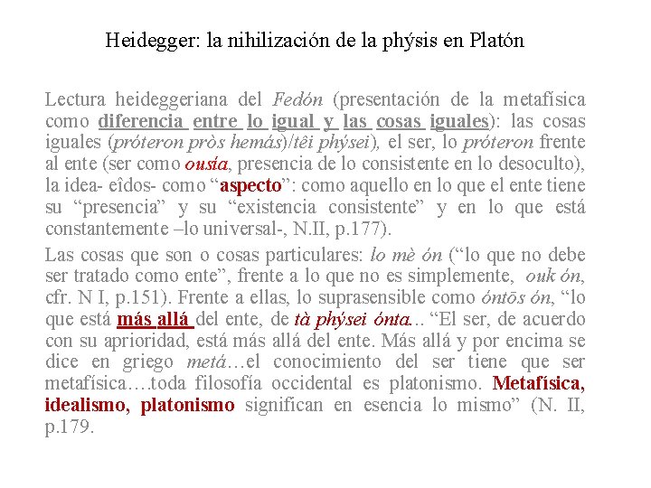 Heidegger: la nihilización de la phýsis en Platón Lectura heideggeriana del Fedón (presentación de