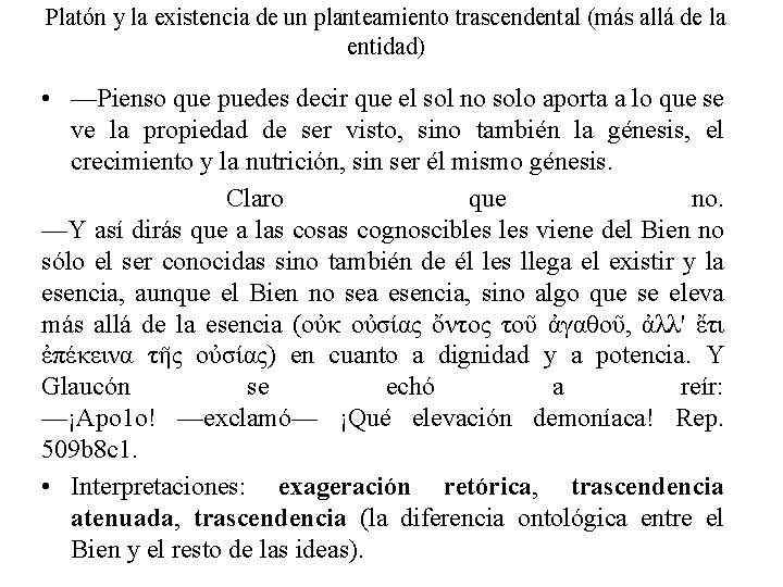 Platón y la existencia de un planteamiento trascendental (más allá de la entidad) •