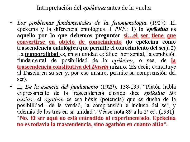 Interpretación del epékeina antes de la vuelta • Los problemas fundamentales de la fenomenología