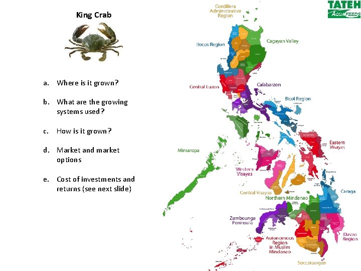King Crab a. Where is it grown? b. What are the growing systems used?